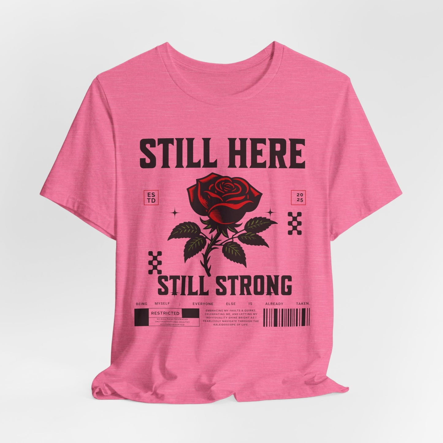 Still Here Still Strong 2025 Affirmation Tee