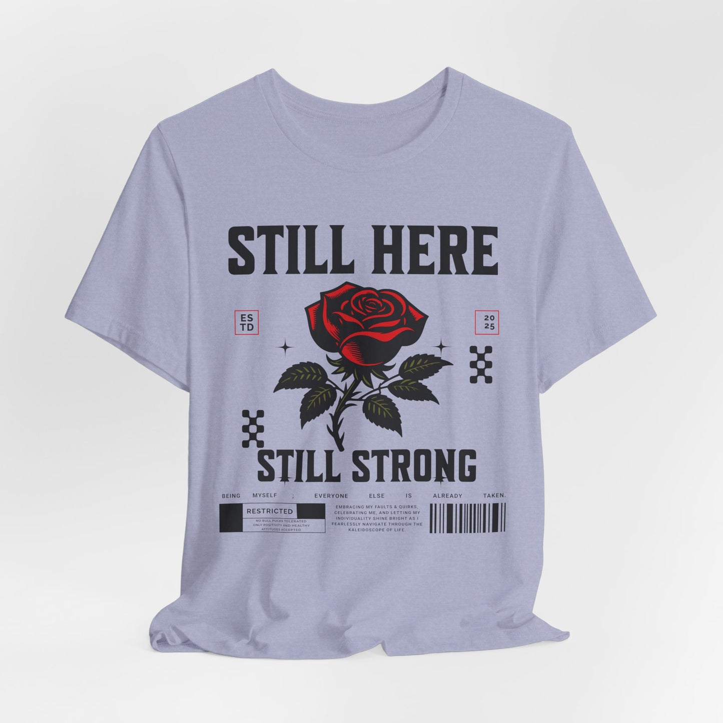 Still Here Still Strong 2025 Affirmation Tee