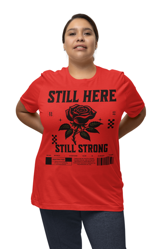 Still Here Still Strong 2025 Affirmation Tee